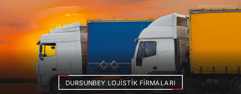 Dursunbey Lojistik Taşımacılık