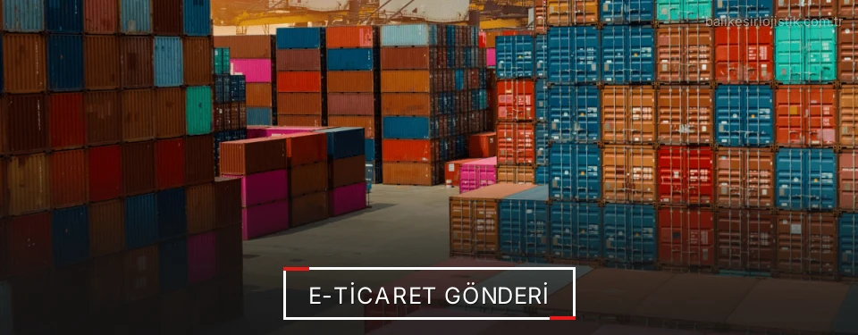Balıkesir E-Ticaret Lojistiği İletişim
