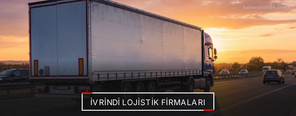 İvrindi Lojistik Taşımacılık